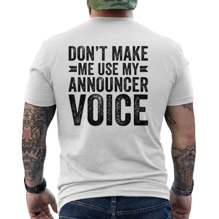 Don't Make Me Use My Announcer Voice Dad Mens Back Print T-shirt