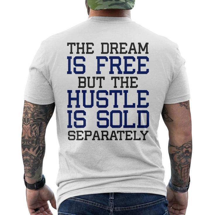 Dream Free Hustle Sold Separately Future Entrepreneur Men's T-shirt Back Print