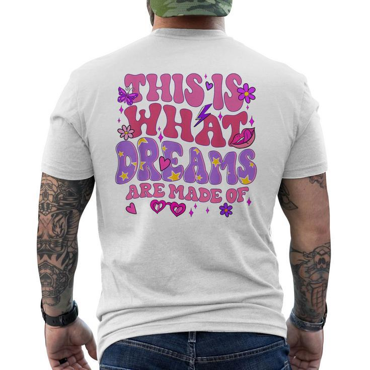 This Is What Dreams Are Made Of Men's T-shirt Back Print