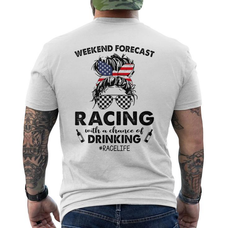 Weekend Forecast Racing With A Chance Of Drinking- Racelife Men's T-shirt Back Print
