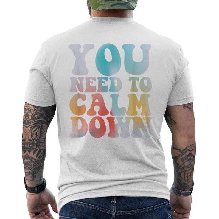 Retro Quote You Need To Calm Down Cool Groovy Men's T-shirt Back Print