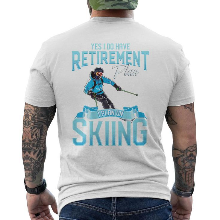 Skiers Retirement Plan On Skiing Snow Ski Men's T-shirt Back Print