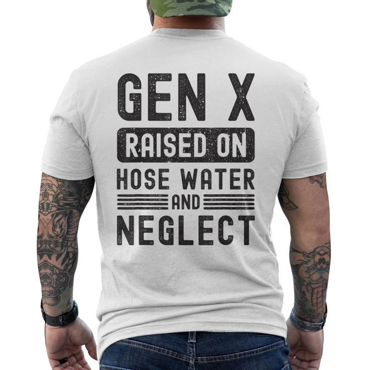 Gen X Raised On Hose Water And Neglect Sarcastic Men's T-shirt Back Print