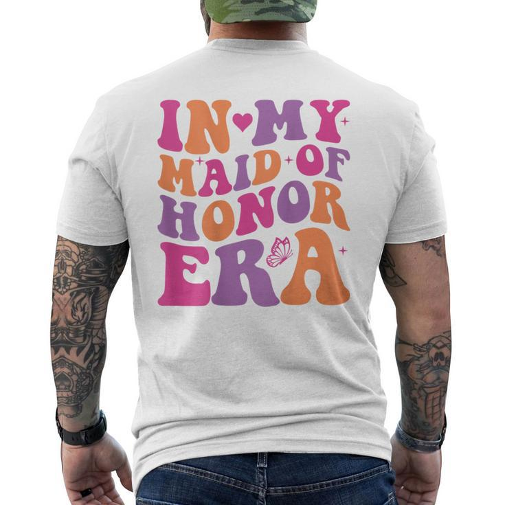 Groovy In My Maid Of Honor Era Bachelorette Party One Back Men's T-shirt Back Print