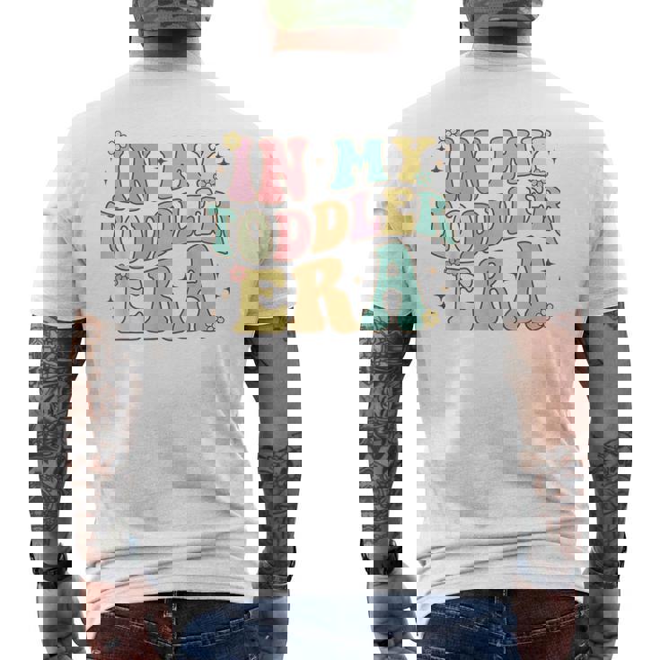 Groovy In My Toddler Era Men's T-shirt Back Print