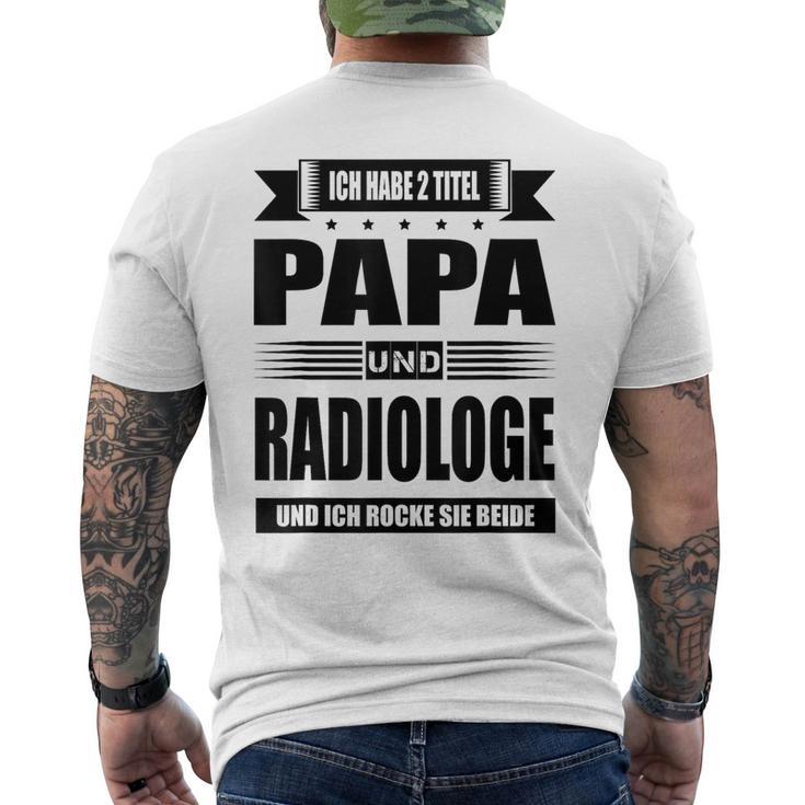 Ich Habe Zwei Titel Papa Und Radiologist Ich Habe Zwei Tit T-Shirt mit Rückendruck