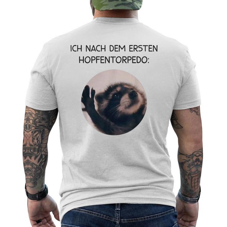 Ich Nach Dem Ersten Hopfentorpedo Pedro Waschbär Meme Racoon T-Shirt mit Rückendruck