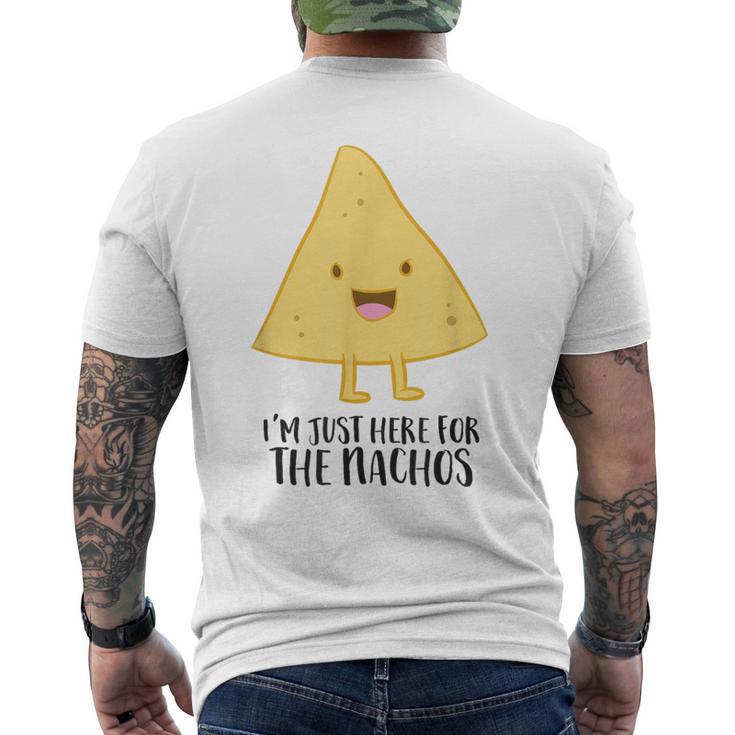 I'm Just Here For The Nachos Mexican Food Nachos Men's T-shirt Back Print