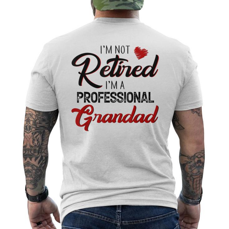I'm Not Retired I'm A Professional Grandad Father Day Men's T-shirt Back Print