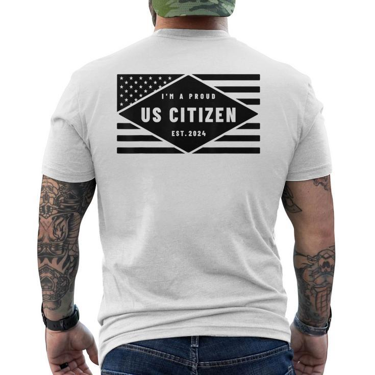 I'm A Proud Us Citizen Est 2024 Us Flag Men's T-shirt Back Print