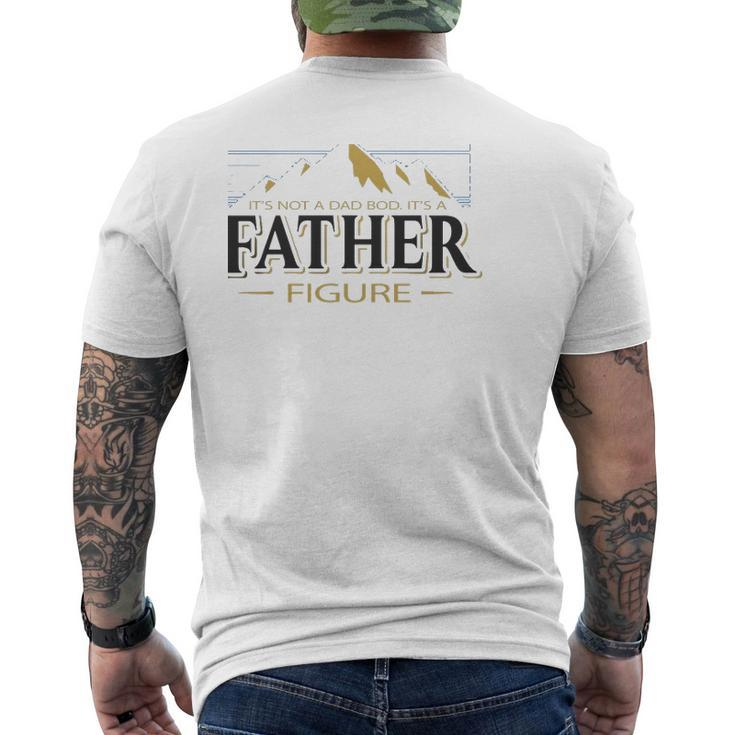 It's Not A Dad Bod It's A Father Figure Father’S Day Mountain Graphic Mens Back Print T-shirt