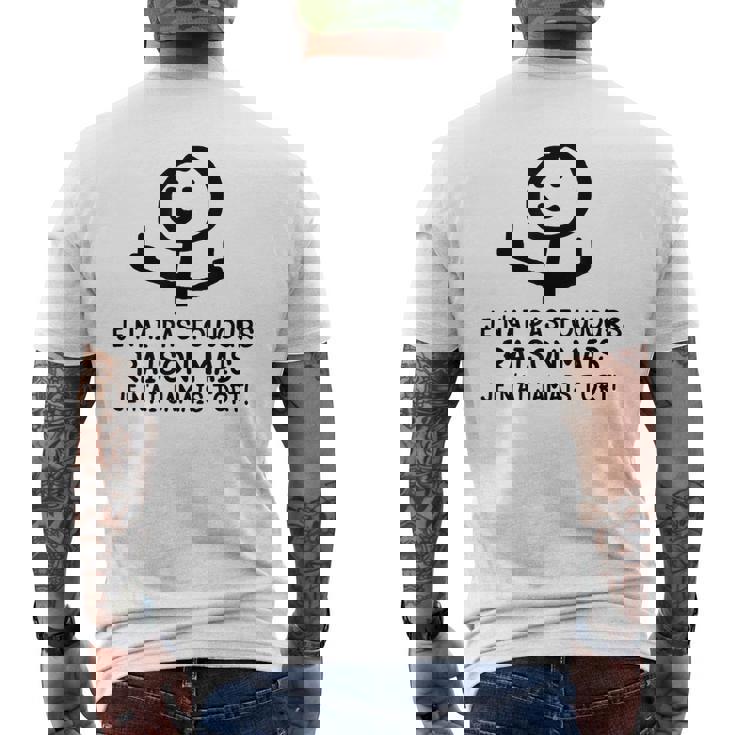 Je N'ai Pas Toujours Raison Mais Je N'ai Jamais Tort T-shirt imprimé au dos