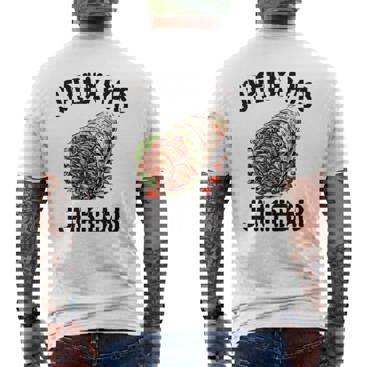 J'peux Pas J'ai Kebab Cadeau Nourriture Drôle T-shirt imprimé au dos
