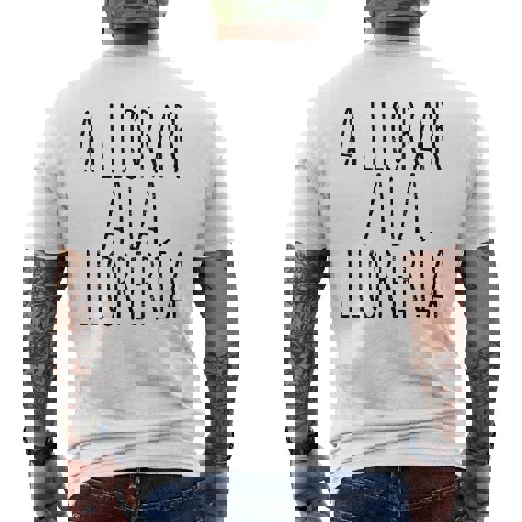 A Llorar A La Llorería Divertida Camiseta de manga larga Regaloses