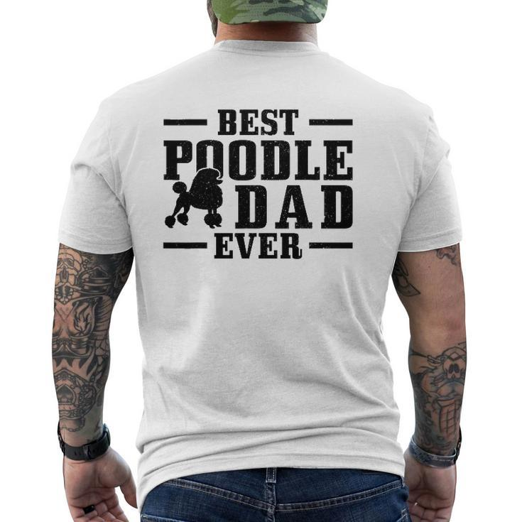 Mens Best Poodle Dad Ever Dog Owner Vintage Poodle Mens Back Print T-shirt