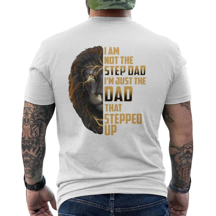 Mens I'm Not The Stepdad I'm The Dad That Stepped Up Father's Day Mens Back Print T-shirt