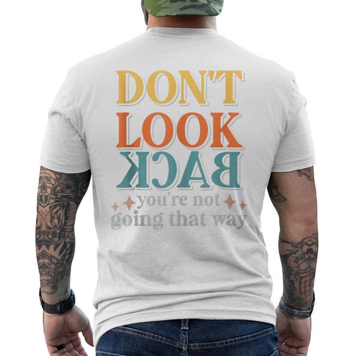 Motivation Don’T Look Back You're Not Going That Way Vintage Men's T-shirt Back Print