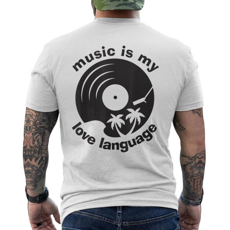 Music Is My Love Language Music Lover Quote Men's T-shirt Back Print