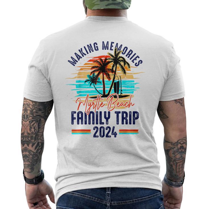 Myrtle Beach Family Trip 2024 Making Memories Vacation Men's T-shirt Back Print