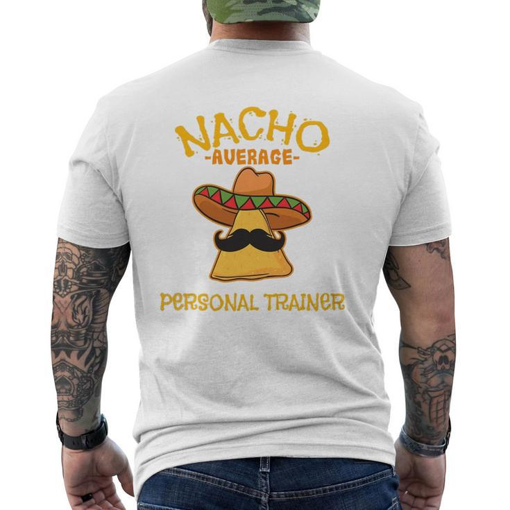 Nacho Average Personal Trainer Mexican Cinco De Mayo Fiesta Mens Back Print T-shirt