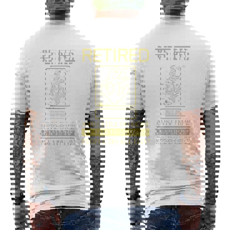 Navy Chief Retired I Still Do Mens Back Print T-shirt