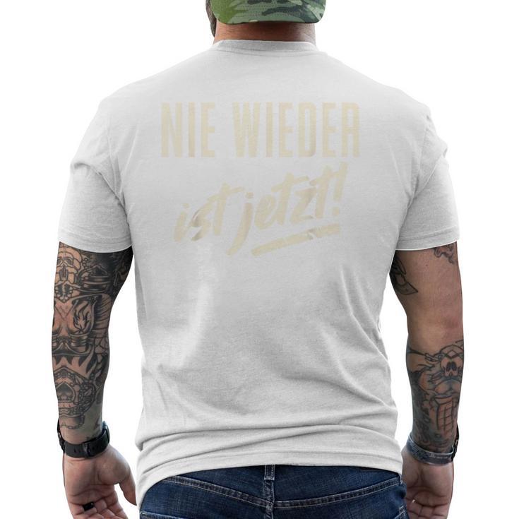 Nie Wieder Ist Jetzt Gegen Rechts T-Shirt mit Rückendruck