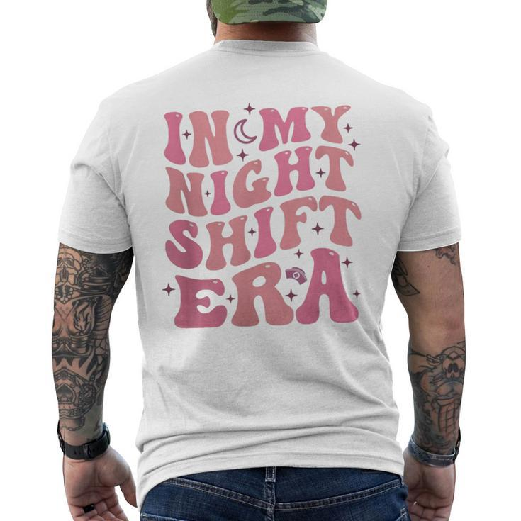 In My Night Shift Era Retro Night Shift Rn L&D Er Nursing Men's T-shirt Back Print