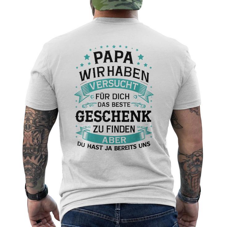 Papa Wir Habenersucht Das Perfekte Zu Finden T-Shirt mit Rückendruck