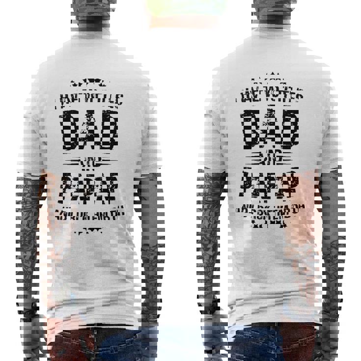 Papap I Have Two Titles Dad And Papap Mens Back Print T-shirt