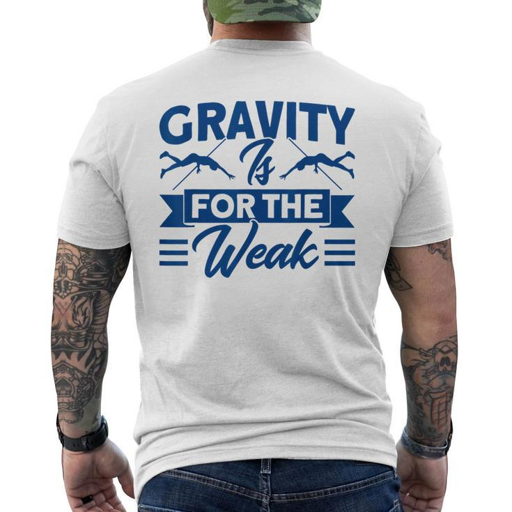 Pole Vaulting Gravity Is For Weak Pole Vault Men's T-shirt Back Print