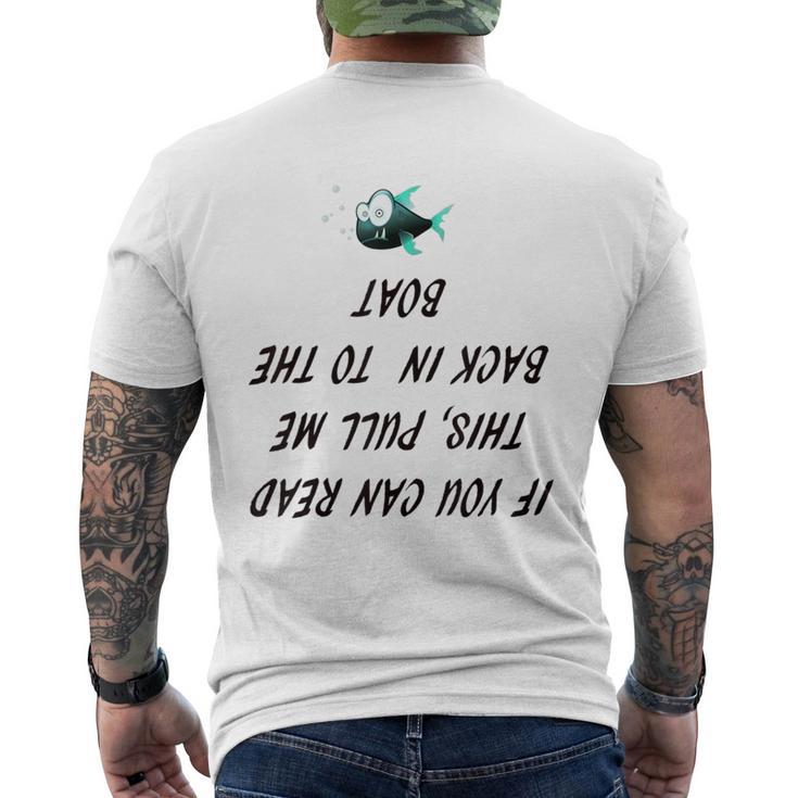 If You Can Read This Pull Me Back Into The Boat Fishin Men's T-shirt Back Print