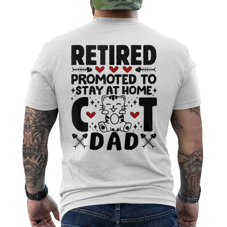 Retired Promoted To Stay At Home Cat Dad Cats Owner Lovers Men's T-shirt Back Print