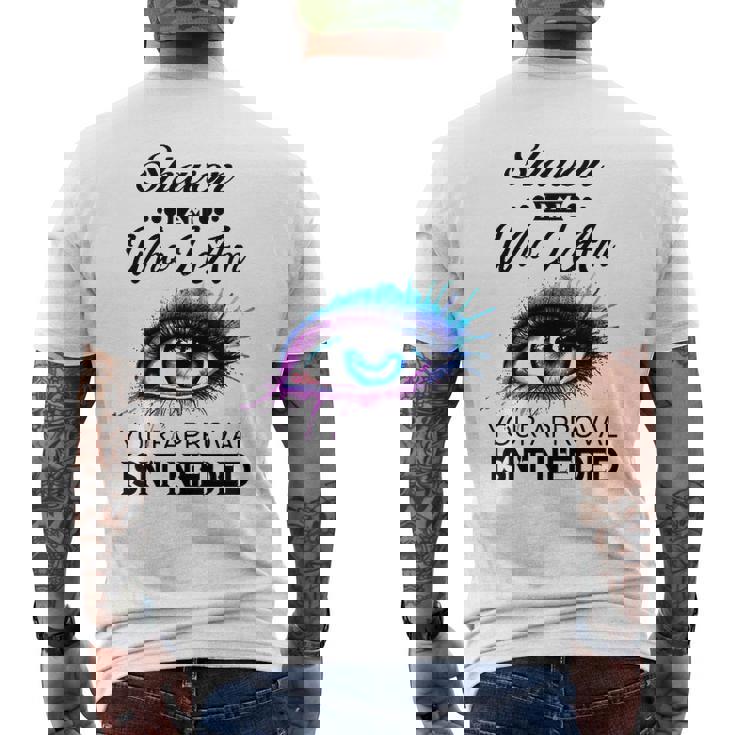 I Am Who I Am Your Approval Is Not Needed T Shirt Gift I Am Who I Am Your Approval Is Not Needed T Shirt Gift
