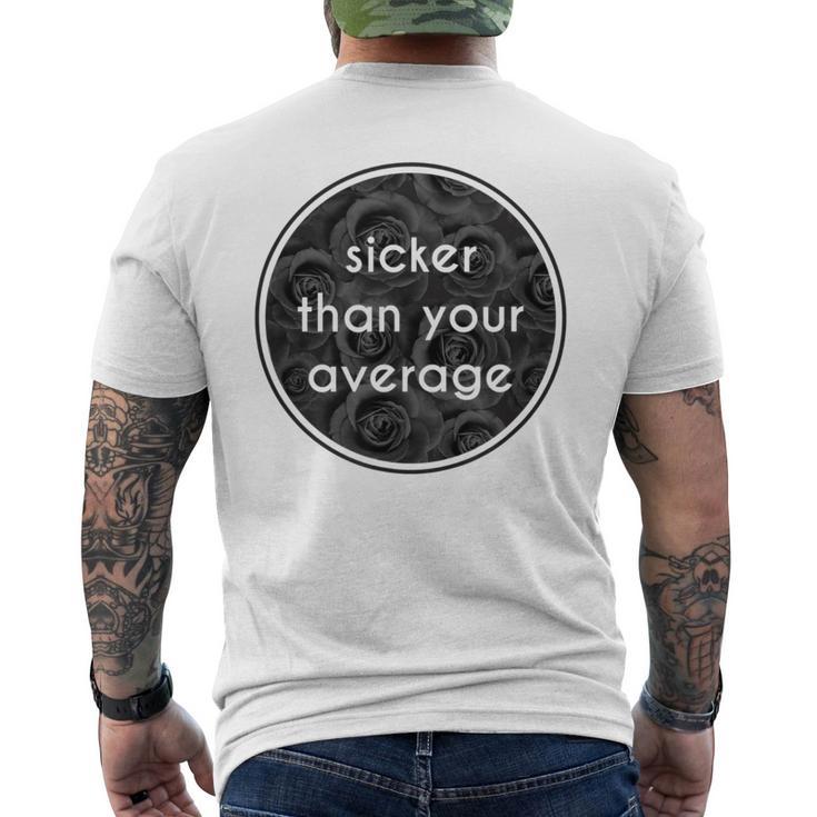 Sicker Than Your Average Hip Hop Fashion T Men's T-shirt Back Print