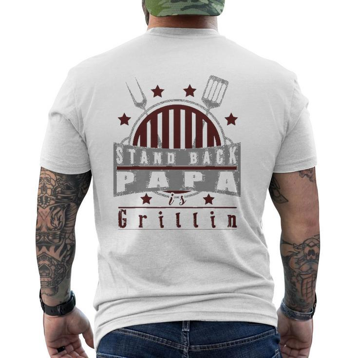 Stand Back Papa Is Grillin Grill Master Cooking Dad Mens Back Print T-shirt
