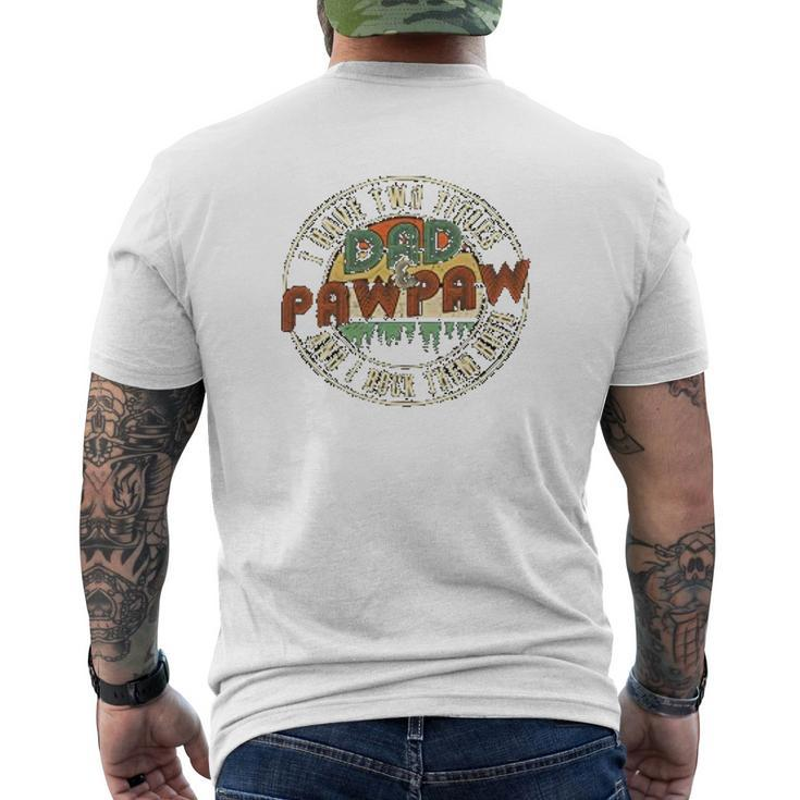 I Have Two Titles Dad And Pawpaw Mens Back Print T-shirt