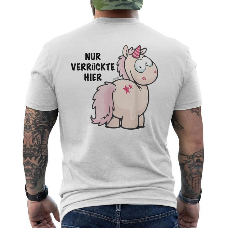 Unicorn Nur Verrückte Hier By Nici T-Shirt mit Rückendruck