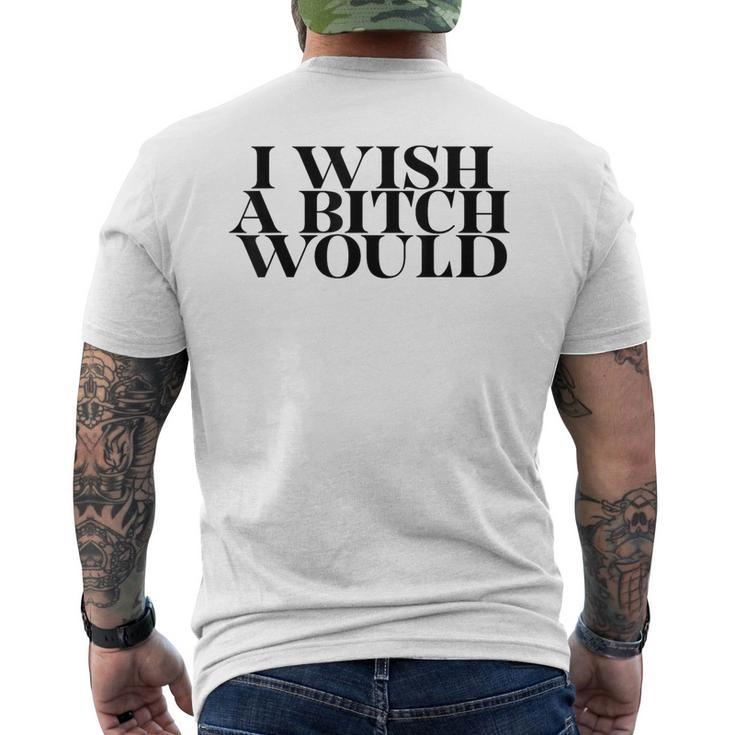 I Wish A Bitch Would Slap A Hoe Meme Try Me Men's T-shirt Back Print