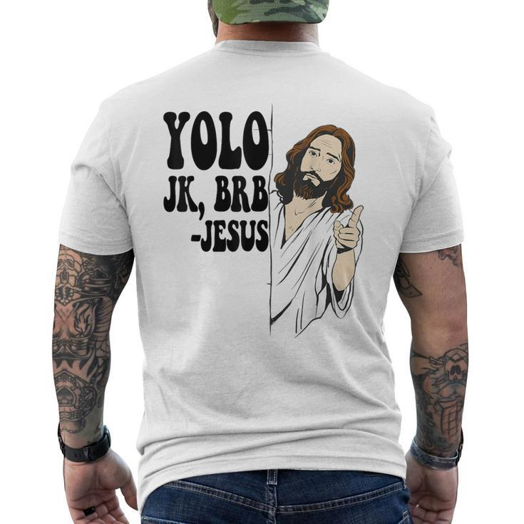 Yolo Jk Brb Jesus Resurrection Christians Easter Day Men's T-shirt Back Print