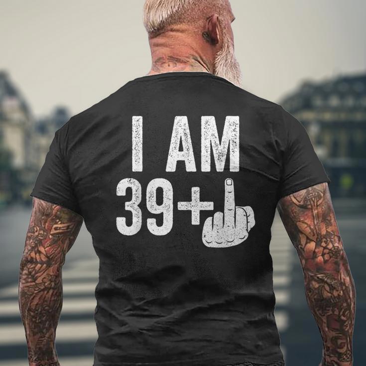 I Am 39 Plus Middle Finger 40Th Birthday T-Shirt mit Rückendruck Geschenke für alte Männer