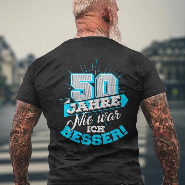 50 Jahre Nie War Ich Besser Birthday T-Shirt mit Rückendruck Geschenke für alte Männer