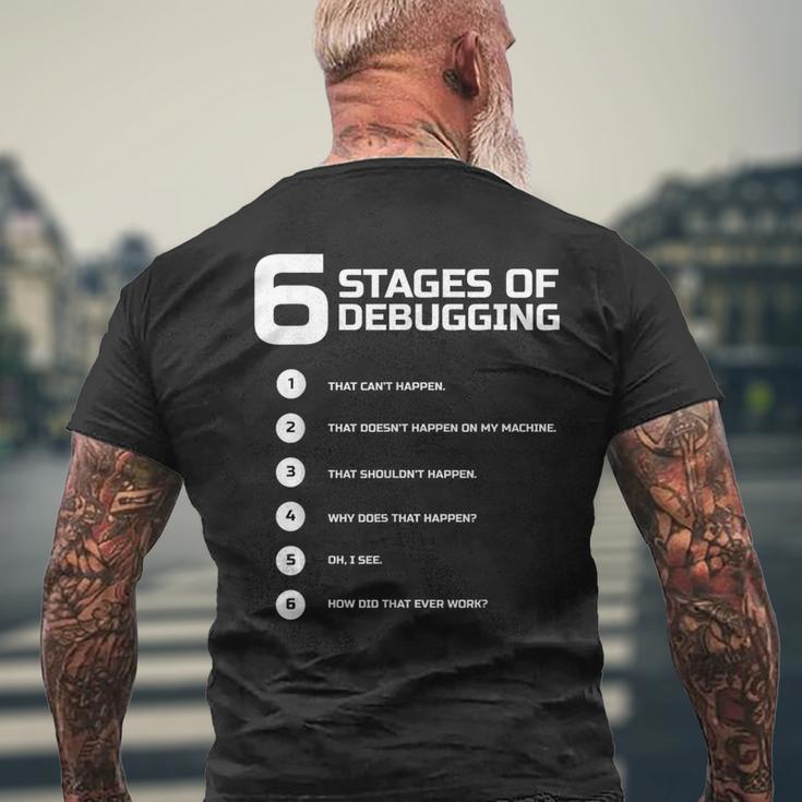 6 Stages Of Debugging Bug Coding Computer Programmer T-Shirt mit Rückendruck Geschenke für alte Männer