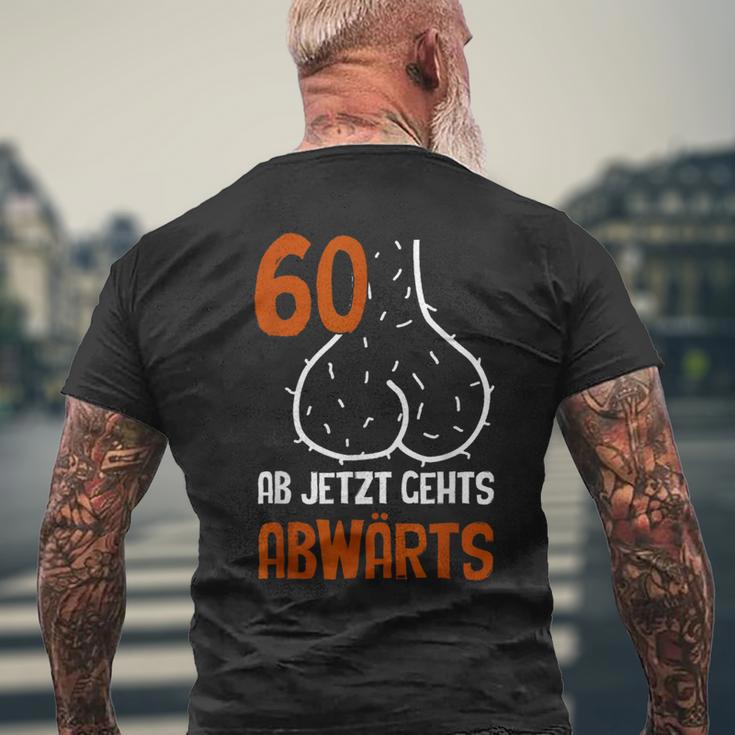 60 Ab Jetzt Gehts Abwärts Birthday T-Shirt mit Rückendruck Geschenke für alte Männer