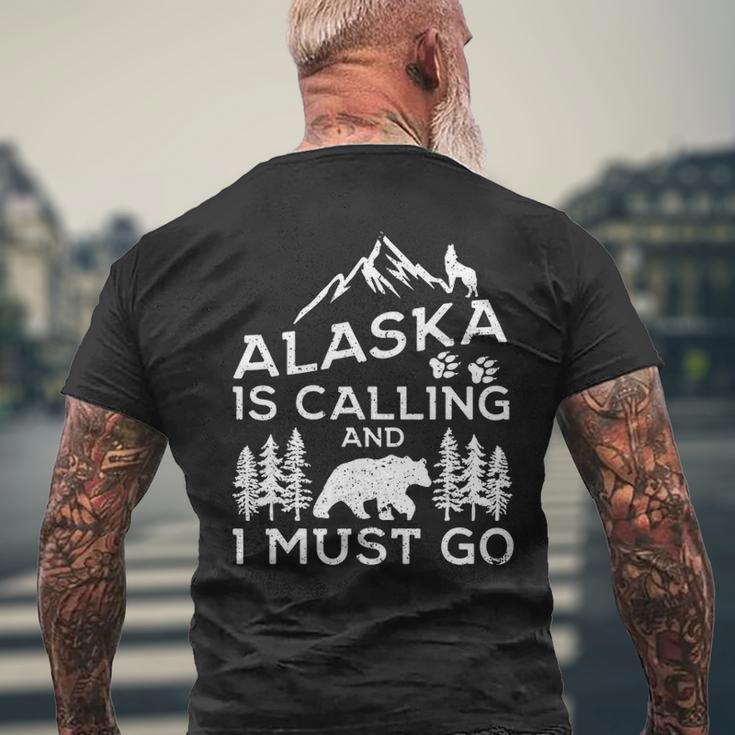 Alaska Is Calling And I Must Go Cool Alaska Vacation Men's T-shirt Back Print Gifts for Old Men