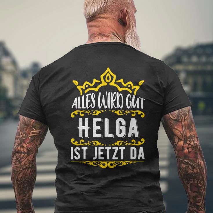 Alles Wird Gut Helga Ist Jetzt Da Alles Wird Gut Alles Wird Gut T-Shirt mit Rückendruck Geschenke für alte Männer