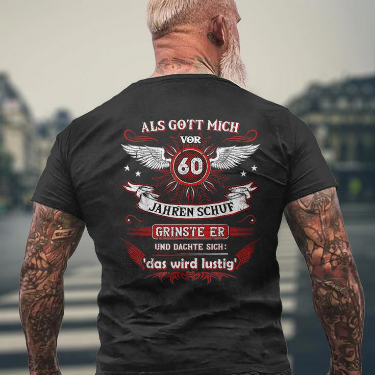 Als Gott Mich Vor 60 Jahren Schuf Grinste Er Das Wird German L T-Shirt mit Rückendruck Geschenke für alte Männer