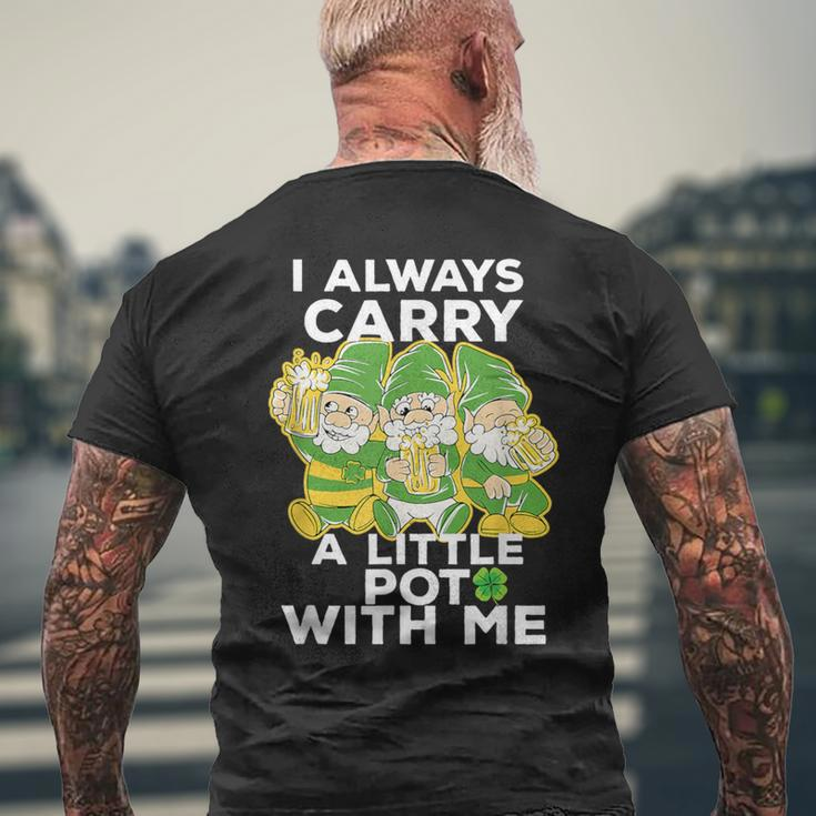 I Always Carry A Little Pot With Me St Patricks Day Men's T-shirt Back Print Gifts for Old Men