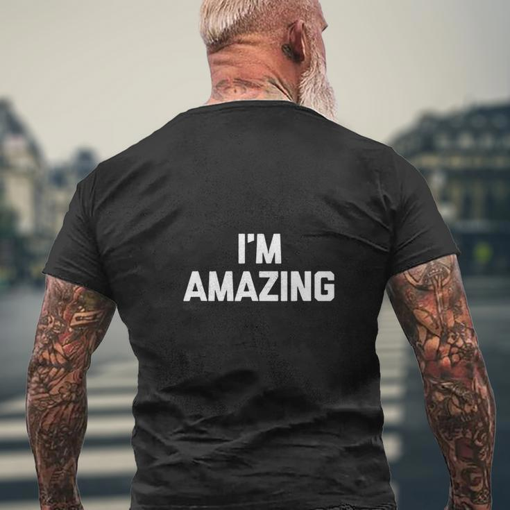 I Am Amazing Saying Mens Back Print T-shirt Gifts for Old Men