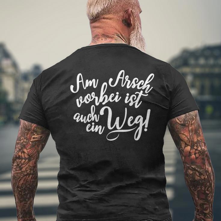 Am Arschergbei Ist Auch Ein Weg T-Shirt mit Rückendruck Geschenke für alte Männer