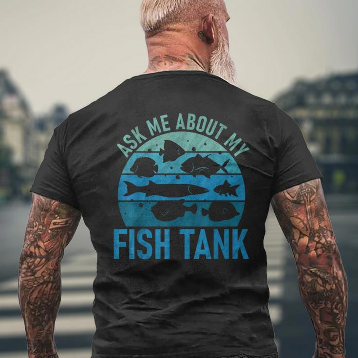 Ask Me About Fish Tank Aquarium Lover Fish Collector Men's T-shirt Back Print Gifts for Old Men